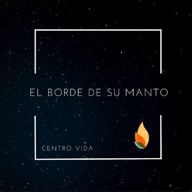 EL BORDE DE SU MANTO - CENTRO DE VIDA - MULTITRACK