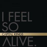 I FEEL SO ALIVE - CAPITAL KINGS - MULTITRACK