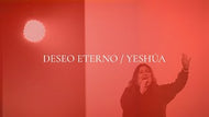 Deseo Eterno / Yeshua  ivone muñoz Multitrack